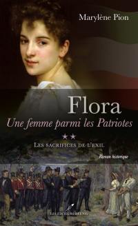 Flora, une femme parmi les Patriotes. Vol. 2. Les sacrifices de l'exil