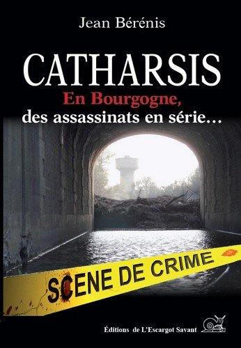 Catharsis en Bourgogne, des assassinats en série...