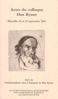 Actes du Colloque Han Ryner : Marseille, 28-29 septembre 2002. L'individualisme dans l'Antiquité