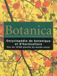 Botanica : encyclopédie de botanique et d'horticulture : plus de 10 000 plantes du monde entier