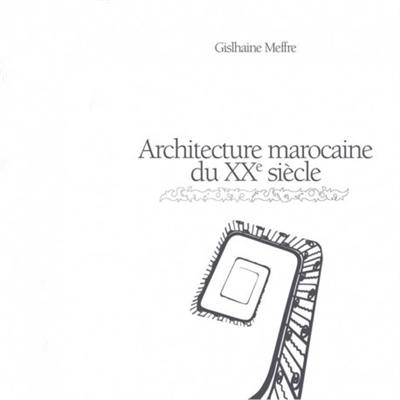 Architecture marocaine du XXe siècle : Edmond Brion et Auguste Cadet