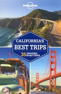 California's best trips : 35 amazing road trips