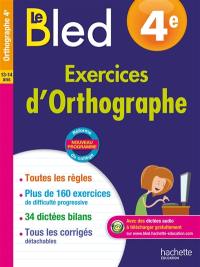 Le Bled : exercices d'orthographe 4e, 13-14 ans
