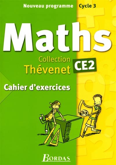 Mathématiques CE2 : cahier d'exercices : nouveau programme, cycle 3