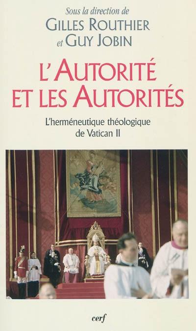 L'autorité et les autorités : l'herméneutique théologique de Vatican II