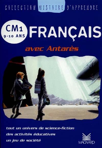 Français avec Antarès, CM1, 9-10 ans
