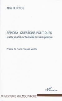 Spinoza, questions politiques : quatre études sur l'actualité du Traité politique