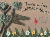 L'herbier du Petit Chaperon rouge & 1000 et une astuces naturelles pour chasser le loup