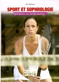 Sophrologie, hors-série, n° 1. Sport et sophrologie : optimisez vos performances !