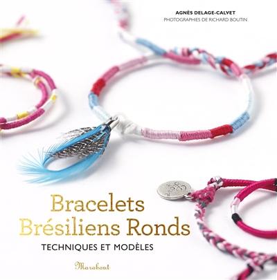 Bracelets brésiliens ronds : techniques et modèles