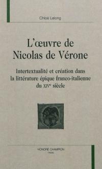 L'œuvre de Nicolas de Vérone : intertextualité et création dans la littérature épique franco-italienne du XIVe siècle