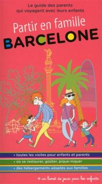 Barcelone : le guide des parents qui voyagent avec leurs enfants
