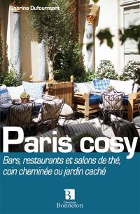 Paris cosy : bars, restos et salons de thé : coin cheminée ou jardin caché