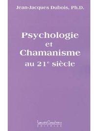 Psychologie et chamanisme au XXIe siècle