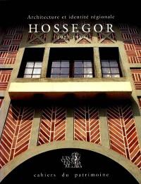Hossegor 1923-1939 : architecture et identité régionale