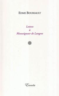 Lettres à monseigneur de Langres