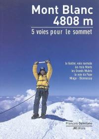 Mont Blanc : 5 routes to the summit : the Goûter route, Mont Blanc ordinary route, the three monts route, the grands mulets route, the Pope route, the Miage-Bionnassay route