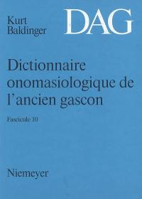 Dictionnaire onomasiologique de l'ancien gascon : DAG. Vol. 10