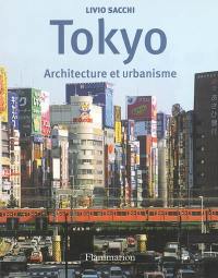 Tokyo : architecture et urbanisme