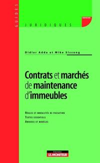 Contrats et marchés de maintenance d'immeubles : règles et modalités de passation, textes essentiels, annexes et modèles