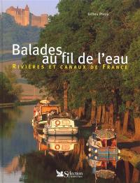 Balades au fil de l'eau : rivières et canaux de France
