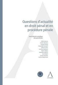 Questions d'actualité en droit pénal et en procédure pénale : actes du colloque du 12 mai 2017