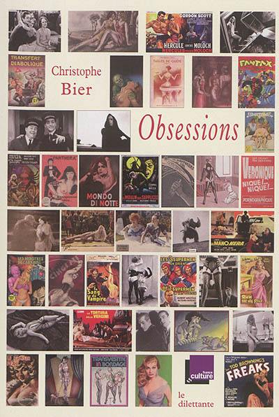Obsessions : sélection de chroniques de l'émission Mauvais Genres, France Culture : 2003-2016
