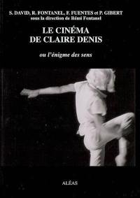 Le cinéma de Claire Denis ou L'énigme des sens