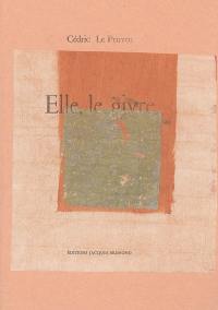 Elle, le givre : prix Ilarie Voronca 2004