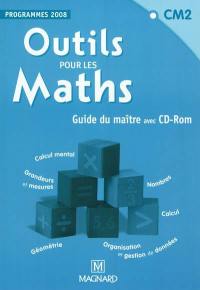 Outils pour les maths, CM2, programmes 2008 : guide du maître avec CD-ROM