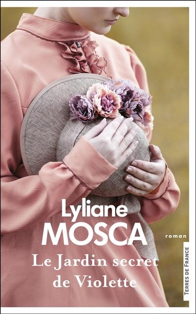 Livre : Le jardin secret de Violette, le livre de Lyliane Mosca