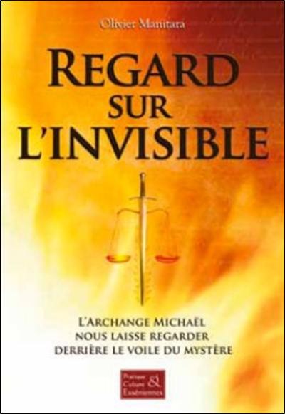 Regards sur l'invisible : l'archange Michaël nous laisse regarder derrière le voile du mystère