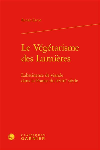 Le végétarisme des Lumières : l'abstinence de viande dans la France du XVIIIe siècle