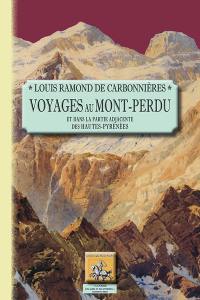Voyages au Mont-Perdu et dans la partie adjacente des Hautes-Pyrénées
