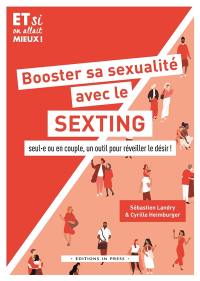 Booster sa sexualité avec le sexting : seul.e ou en couple, un outil pour réveiller le désir !