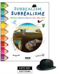 Surrealism : De Chirico, Magritte, Delvaux, Ernst, Dali, Miro. Surréalisme : De Chirico, Magritte, Delvaux, Ernst, Dali, Miro