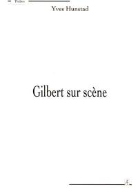 Gilbert sur scène
