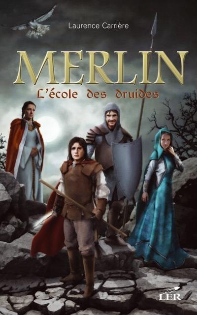 Merlin. Vol. 1. L'école des druides