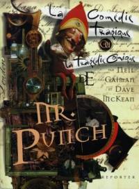La comédie tragique ou la tragédie comique de Mr Punch : un roman graphique