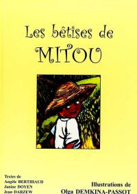 Les bêtises de Mitou : histoires pour enfants et pour les grands qui le sont encore !