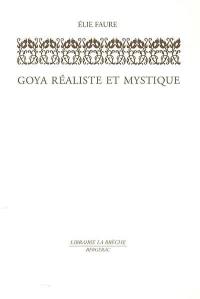 Goya réaliste et mystique