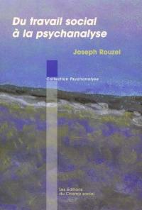 Du travail social à la psychanalyse