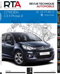 Revue technique automobile, n° 815. Citroën C3 II phase 2 : 1.2 VTi 82 ch. : 2012-2016