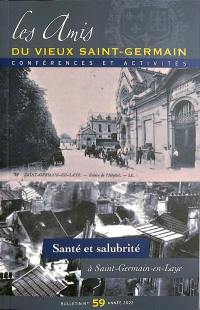 Bulletin des Amis du vieux Saint-Germain, n° 59. Santé et salubrité à Saint-Germain-en-Laye