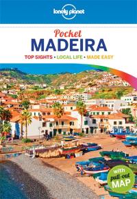 Pocket Madeira : top sights, local life, made easy