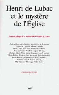 Henri de Lubac et le mystère de l'Eglise : actes du colloque du 12 octobre 1996 à l'Institut de France