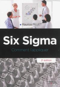 Six Sigma : comment l'appliquer