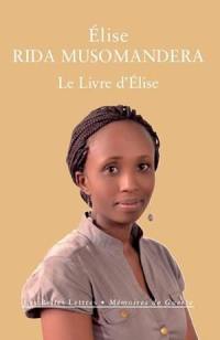 Le livre d'Elise : Rwanda (1994-2014)