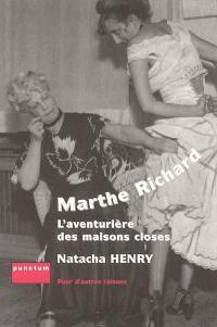 Marthe Richard : l'aventurière des maisons closes