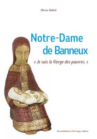 Notre-Dame de Banneux : je suis la Vierge des pauvres !